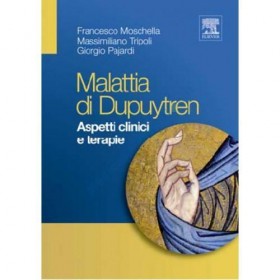 Malattia di Dupuytren: aspetti clinici e terapie. ed. Elsevier, 2012. - Dott. Massimiliano Tripoli